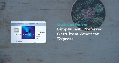 Review: The American Express SimplyCash Preferred Card