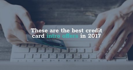 These are the best credit card intro offers in 2017